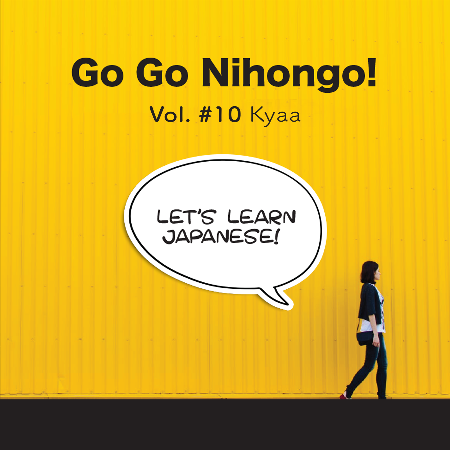 Go Go Nihongo! Volume #10: Kyaa! | UNLOCK JAPAN